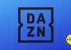 Über einhundert Euro bei DAZN sparen! Jetzt den DAZN Unlimited Deal bei Lidl sichern!