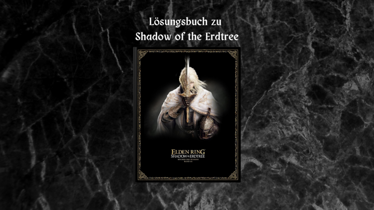 “Elden Ring – Bücher des Wissens III“: Das offizielle Lösungsbuch zu “Shadow of the Erdtree“